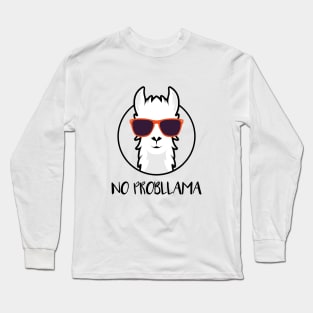 No Probllama Long Sleeve T-Shirt